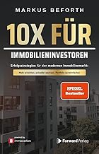 10X fĂĽr Immobilieninvestoren: Erfolgsstrategien fĂĽ